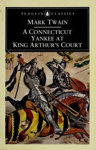Mark Twain: A Connecticut Yankee at King Arthur's court (Penguin Books)
