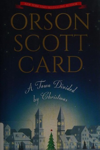 Orson Scott Card: A Town Divided by Christmas (Hardcover, 2018, Blackstone Publishing)