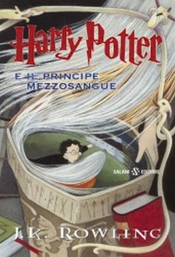 J.K. Rowling: Harry Potter e il principe mezzosangue (Italian language, 2006, Salani)