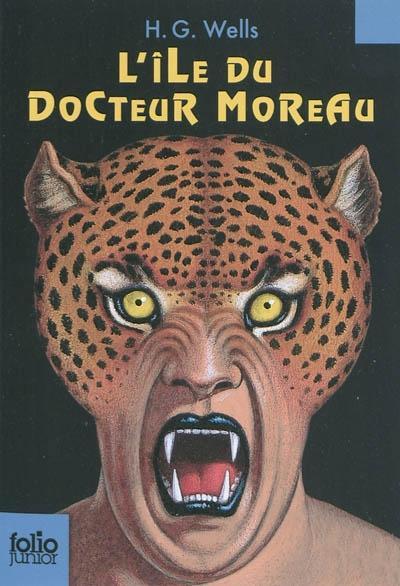 H. G. Wells, Michael Page, Ricardo Abraham, Yasmira Cedeno, Dr. John L. Flynn, Judit Lligonya Tenas, Wayne Kyle Spitzer: L'île du docteur Moreau (French language, 2010)