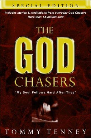 Tommy Tenney: The God chasers (2002, Destiny Image)