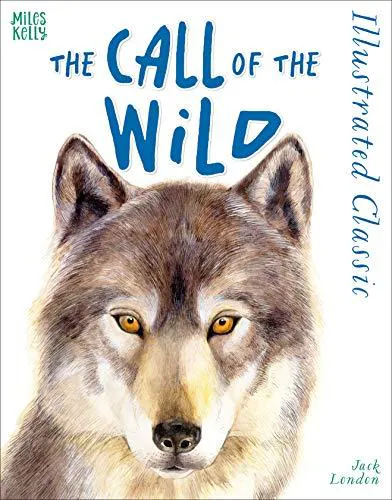 Jack London: Illustrated Classic: The Call of the Wild