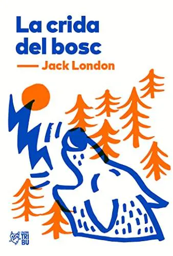 Jack London: La crida del bosc (Valencian language, 2020, L'Altra Editorial)