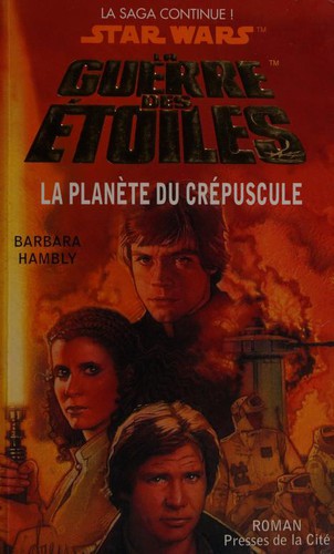 Barbara Hambly: La guerre des étoiles. La planète du crépuscule (Paperback, French language, 1999, Presses de la Cité)