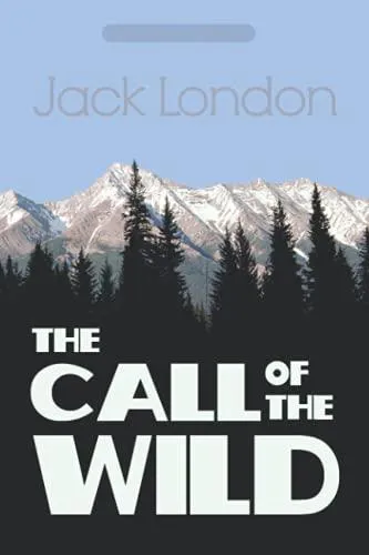Jack London: The Call of the Wild (2021, Independently Published book edition)
