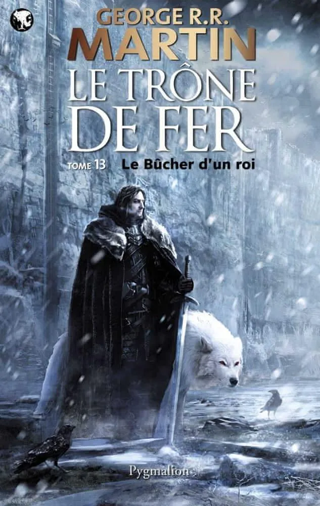 George R. R. Martin, Empty Author, Empty Author: Le Trône de fer, tome 13 : Le bûcher d'un roi (French language, 2012, Pygmalion)