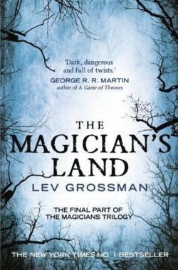 Lev Grossman: The Magician's Land: Book 3 (2015)