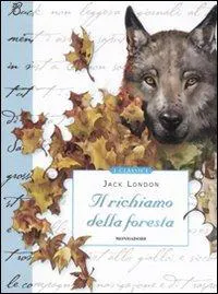 Jack London: Il richiamo della foresta (Italian language, 2010, Gruppo Mondadori)