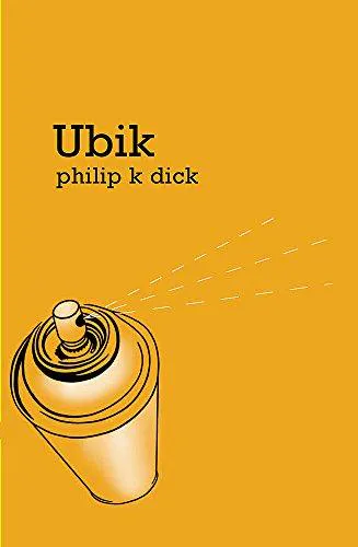 Philip K. Dick: Ubik (2006, Gollancz)