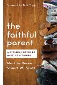 Martha Peace: The faithful parent (2010, P&R Pub.)