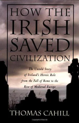 Thomas Cahill: How the Irish Saved Civilization (1995)