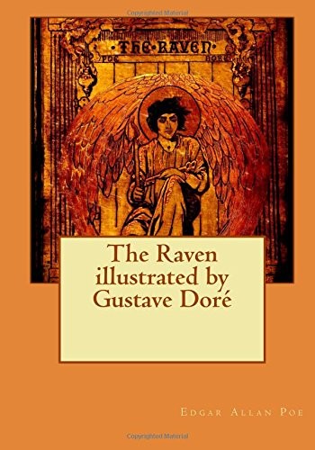 Edgar Allan Poe: The Raven illustrated by Gustave Doré (Paperback, CreateSpace Independent Publishing Platform)