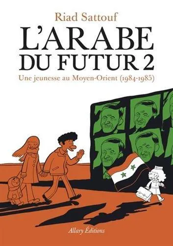 Riad Sattouf: L'Arabe du futur, T2 (French language, 2015, Allary Éditions)