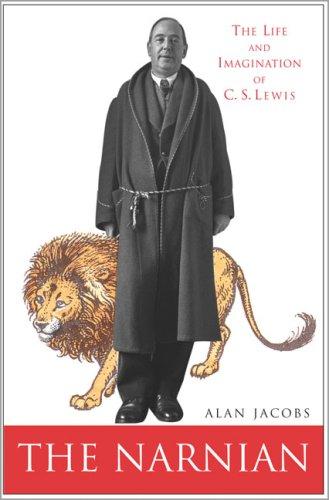 Alan Jacobs: The Narnian (Hardcover, 2005, HarperSanFrancisco)