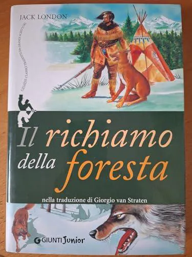 Jack London: Il richiamo della foresta (Italian language, 2004, Giunti Editore)