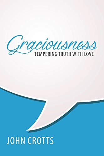 John Crotts: Graciousness (Paperback, Reformation Heritage Books)