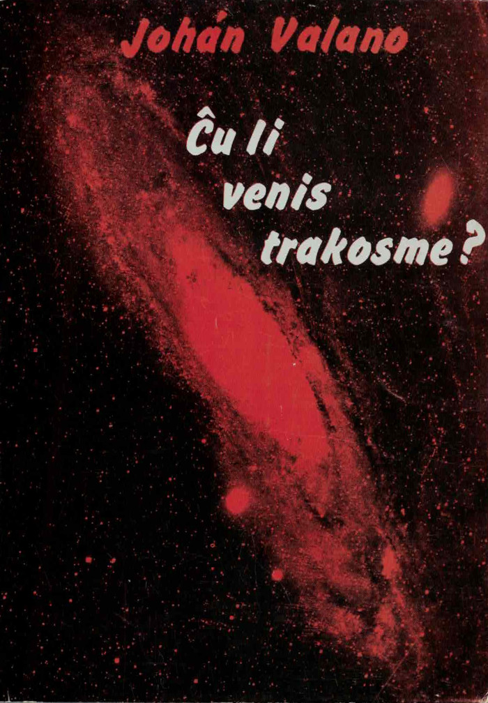 Johán Valano: Ĉu li venis trakosme? (Paperback, Esperanto language, 1980, La Laguna)