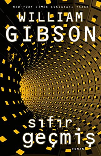William F. Gibson: Sifir Gecmis (Paperback, 2017, Artemis Yayinlari)