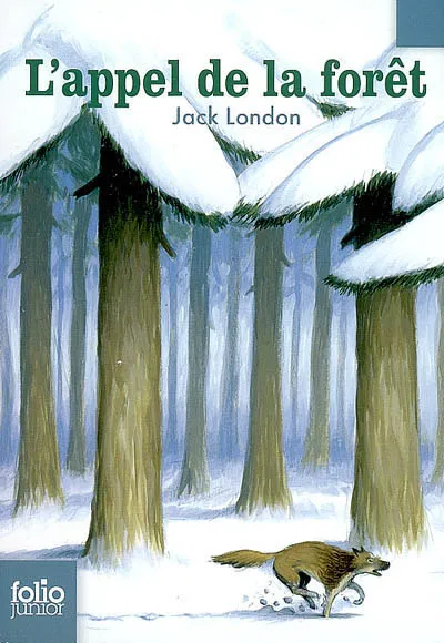 Jack London: L'appel de la forêt (French language, 2007, Gallimard Jeunesse)