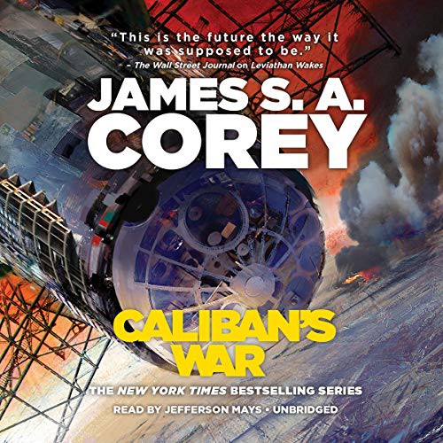 James S. A. Corey, Jefferson Mays: Caliban's War (AudiobookFormat, Blackstone Pub, Hachette Book Group)
