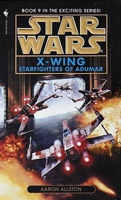 Aaron Allston: Star Wars: Starfighters of Adumar (Paperback, 1999, Bantam Books)