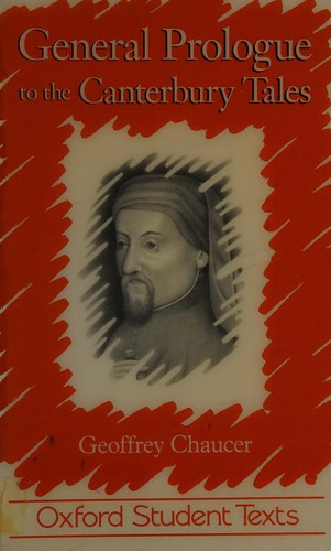 Geoffrey Chaucer: General prologue to the Canterbury Tales (1994, Oxford University Press)