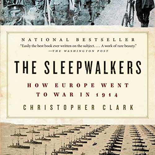 Christopher Clark: The Sleepwalkers (AudiobookFormat, 2020, HarperCollins B and Blackstone Publishing, Harpercollins)