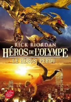 Rick Riordan: Héros de l'Olympe (1) Le héros perdu (French language, 2013, Le Livre de Poche Jeunesse)