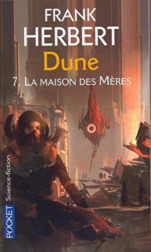 Frank Herbert: Dune - tome 7 La maison des mères (Paperback, Pocket, POCKET)