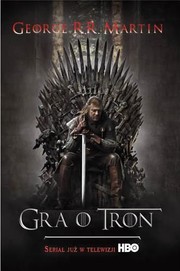 George R. R. Martin: Gra o tron (Paperback, Polish language, 2011, Zysk i S-ka Wydawnictwo)