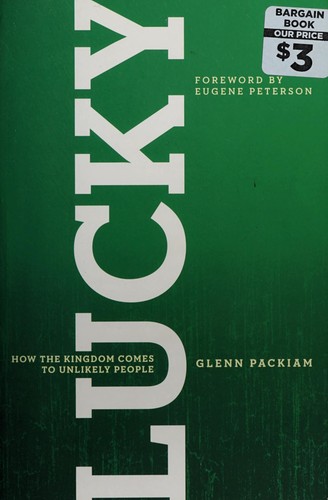 Glenn Packiam: Lucky (2011, David C. Cook)