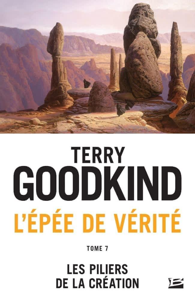 Terry Goodkind: Les Pilliers de la création (French language, 2017, Bragelonne)