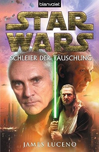 James Luceno: Star Wars™ - Schleier der Täuschung (Paperback, 2012, Blanvalet Taschenbuch Verlag)