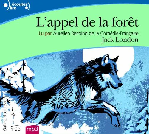 Jack London: L'Appel de la forêt (French language, 2011, Éditions Gallimard)