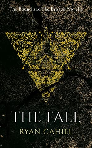 Ryan Cahill: The Fall (Paperback, 2021, Ryan Cahill)