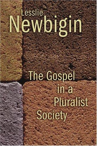 Lesslie Newbigin: The Gospel in a pluralist society (1989, W.B. Eerdmans, WCC Publications)