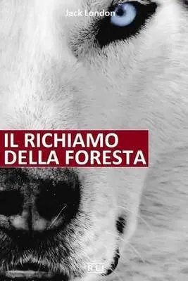 Jack London: Il richiamo della foresta (Italian language, 2016, Kindle Direct Publishing)
