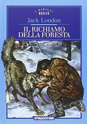 Jack London: Il richiamo della foresta (Italian language, 2011, De Agostini Editore)