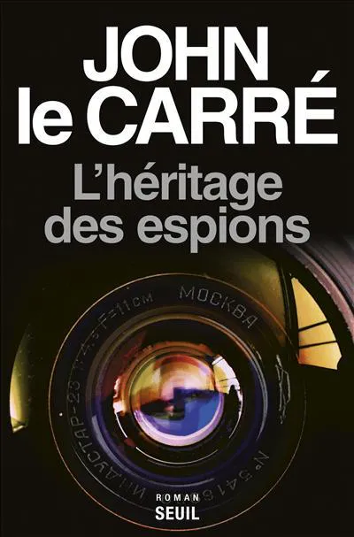 John le Carré: L'héritage des espions (French language, 2018, Éditions du Seuil)