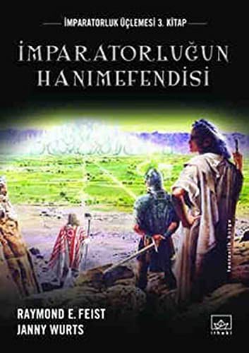 Raymond E. Feist: Imparatorlugun Hanimefendisi - 3. Kitap (Paperback, Turkish language, 2009, Ithaki Yayinlari)