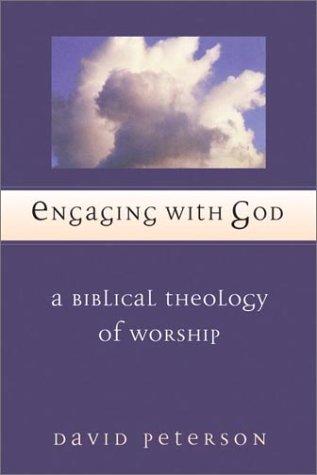 David Peterson: Engaging with God (2002, InterVarsity Press)