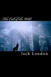 Jack London: The Call of the Wild (2009, Kindle Direct Publishing)