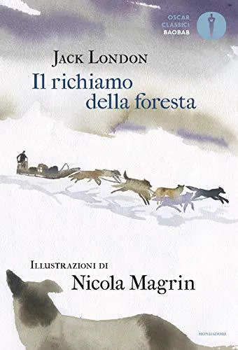 Jack London: Il richiamo della foresta (Italian language, 2019, Gruppo Mondadori)