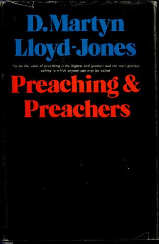 David Martyn Lloyd-Jones: Preaching and preachers (Hardcover, 1971, Zondervan Publ. House)