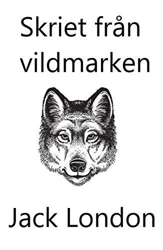 Jack London: Skriet från vildmarken (Swedish language, 2016)