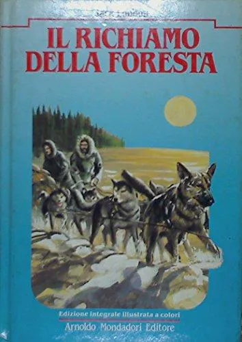 Jack London: Il richiamo della foresta (Italian language, 1988, Gruppo Mondadori)
