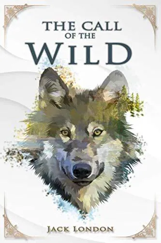 Jack London: The Call of the Wild – Jack London: Illustrated edition (2020, Independently Published book edition)