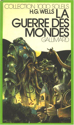 H. G. Wells: La guerre des mondes (Hardcover, French language, 1973, Éditions Gallimard)