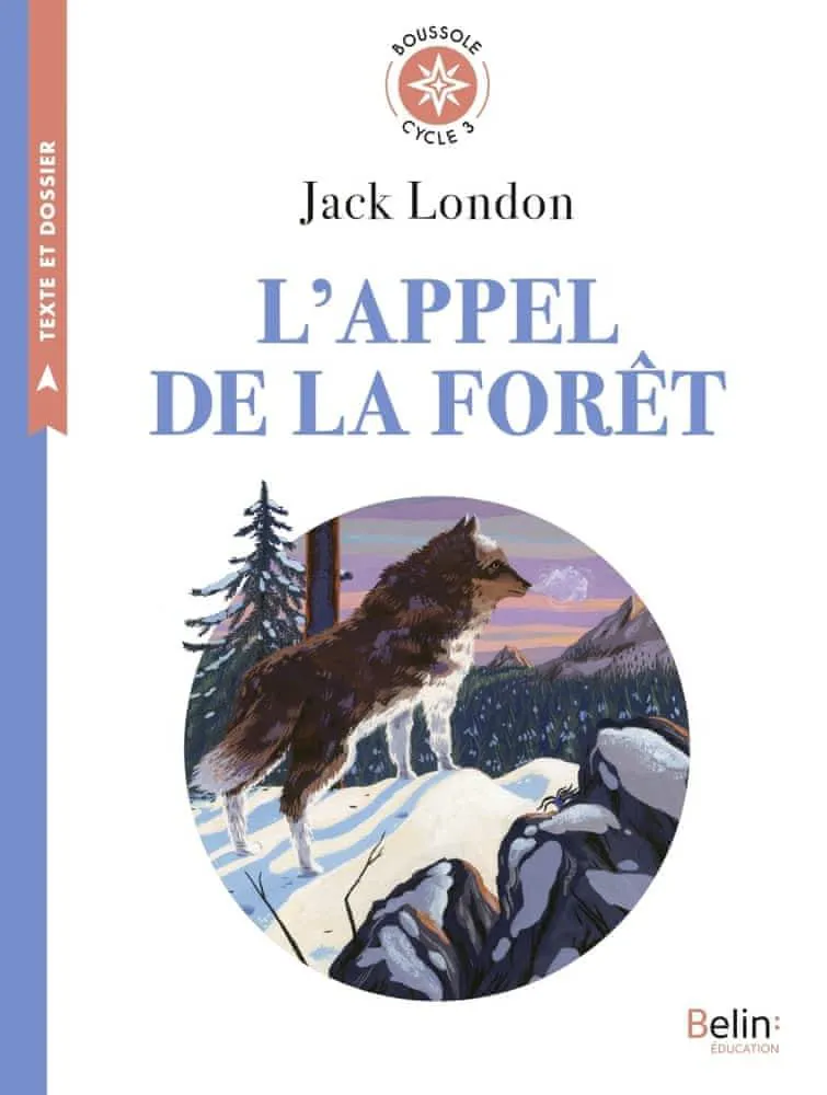 Jack London: L’appel de la forêt (French language, 2019, Éditions Belin)