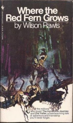 Wilson Rawls: Where the Red Fern Grows (Paperback, 1974, Bantam)